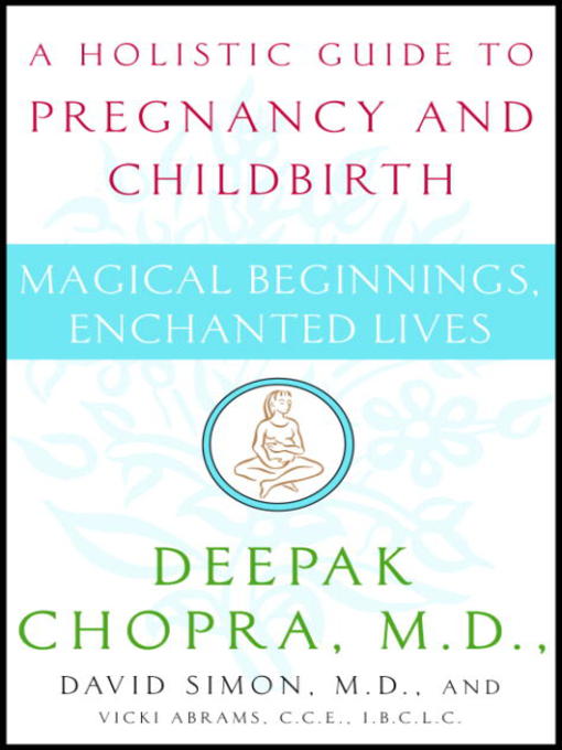 Title details for Magical Beginnings, Enchanted Lives by Deepak Chopra, M.D. - Available